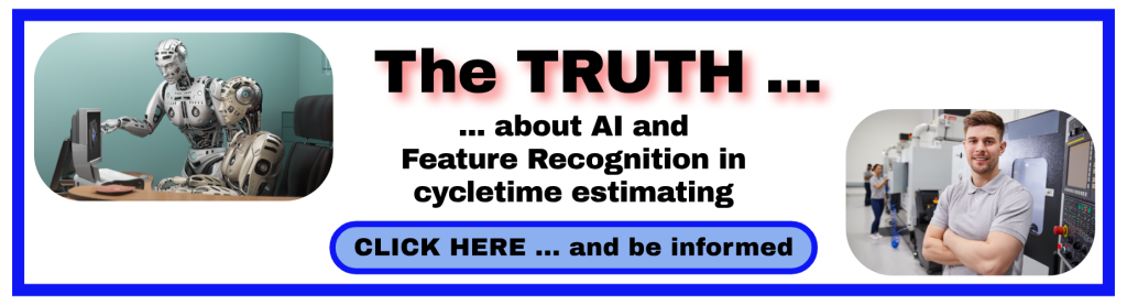 Cycletime Estimating-the truth-about AI and feature recognition